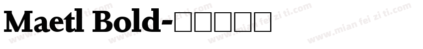 Maetl Bold字体转换